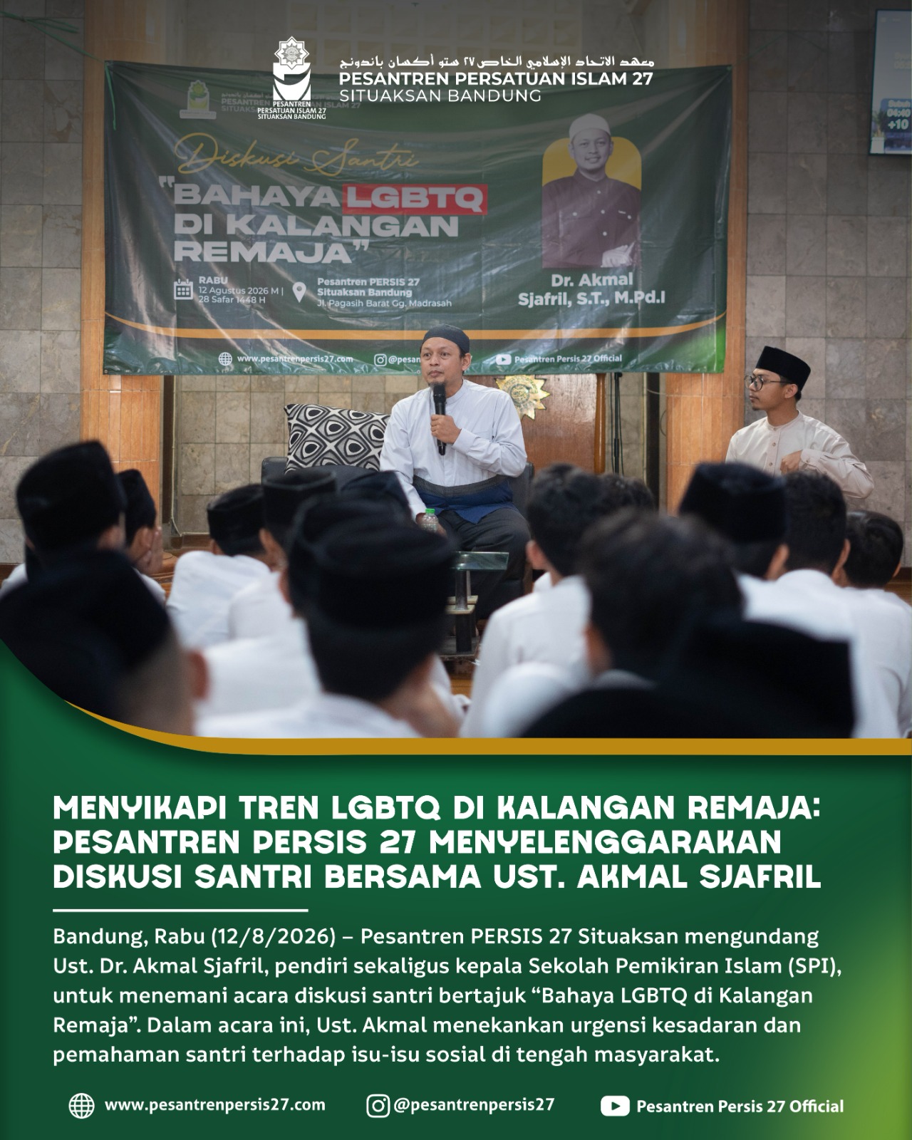 Menyikapi Tren LGBTQ di Kalangan Remaja: Pesantren PERSIS 27 Menyelenggarakan Diskusi Santri bersama Ust. Akmal Sjafril