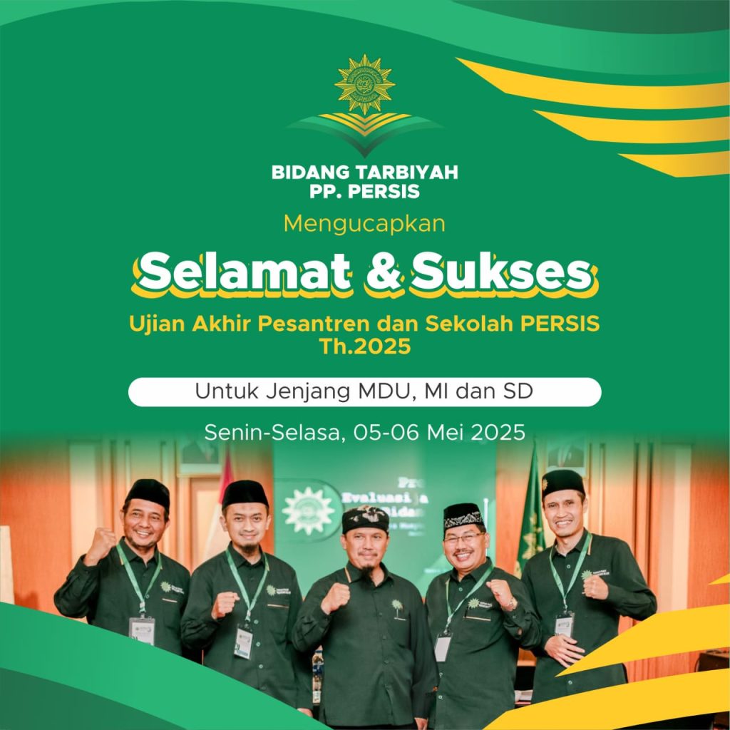 Selamat & Sukses Ujian Akhir Pesantren dan Sekolah PERSIS th.2025