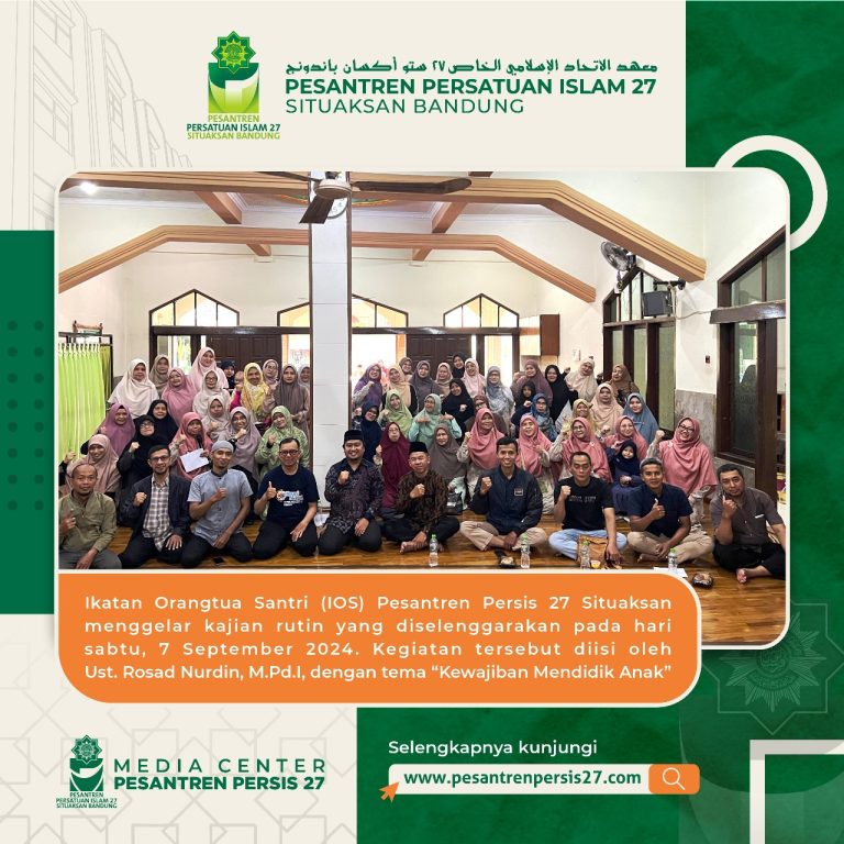 Kajian Rutin Ikatan Orangtua Santri Pesantren Persis 27 Situaksan Bandung – 8/09/2024