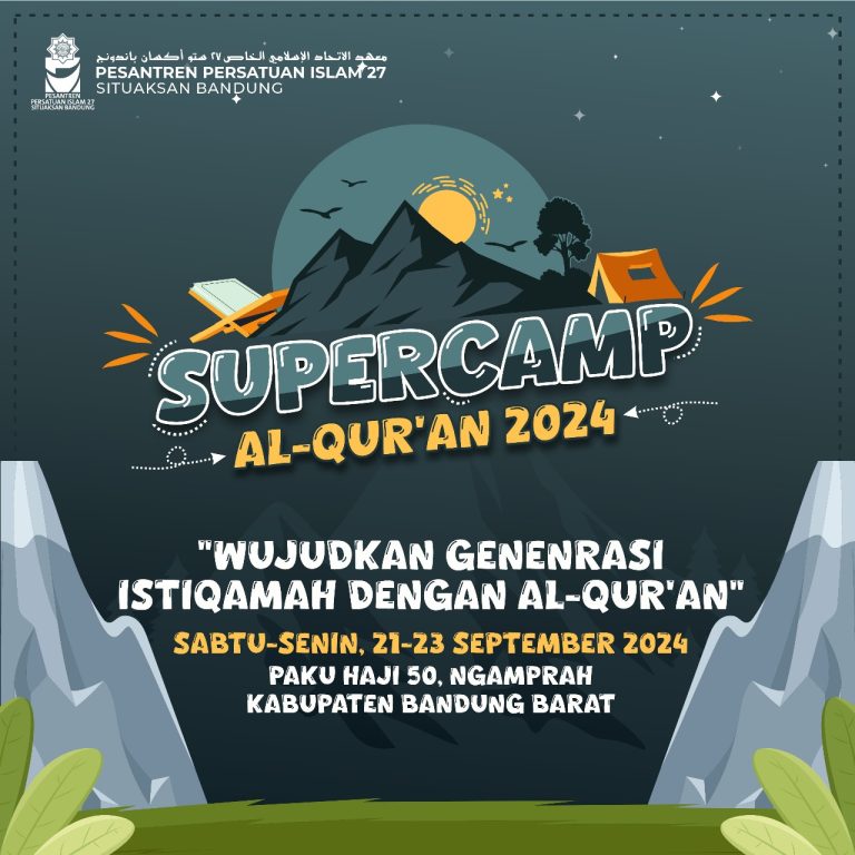 SUPERCAMP AL-QUR’AN 2024 “WUJUDKAN GENERASI ISTIQAMAH DENGAN AL-QUR’AN”